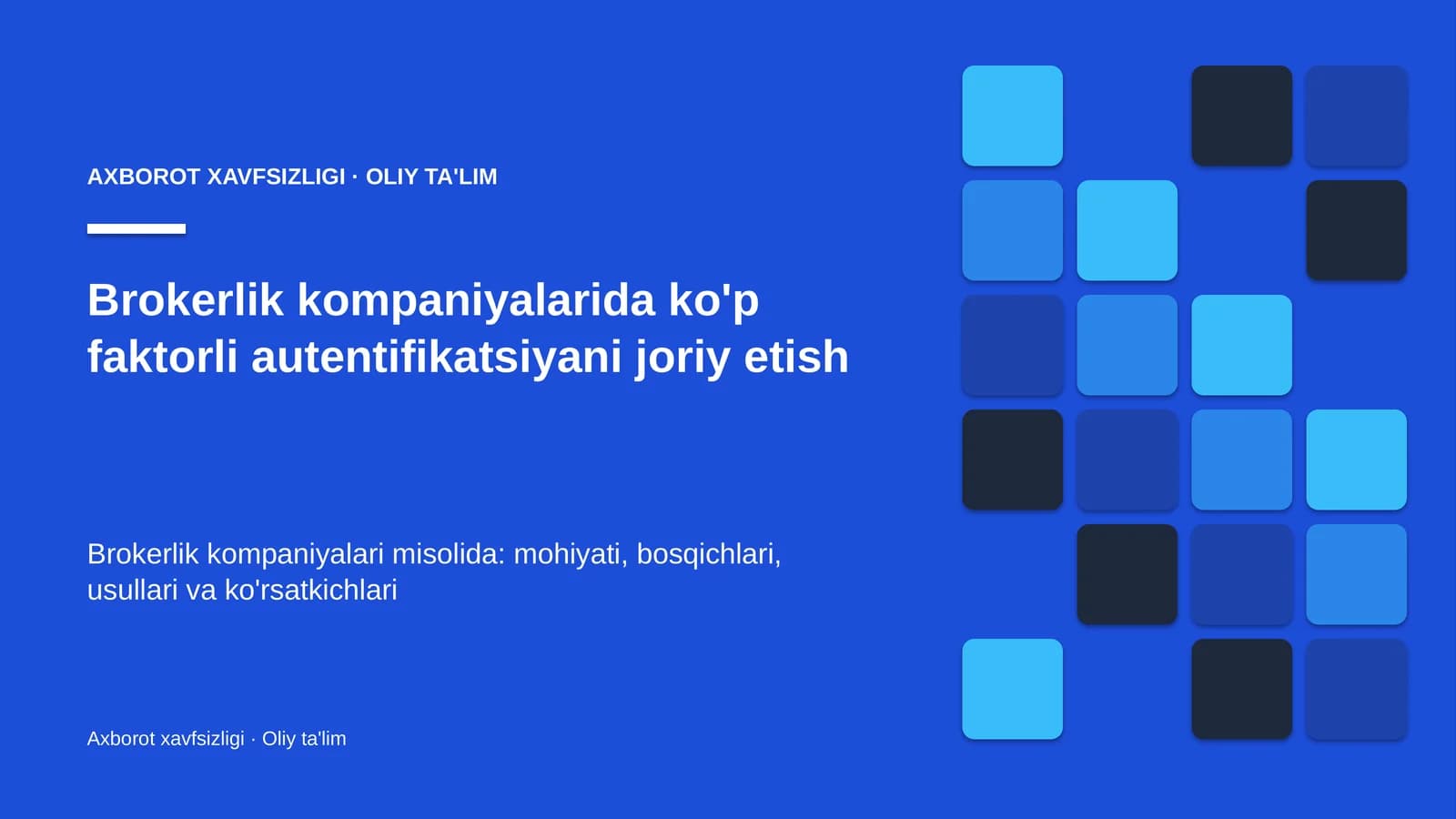 Brokerlik kompaniyalarida ko'p faktorli autentifikatsiyani joriy etish