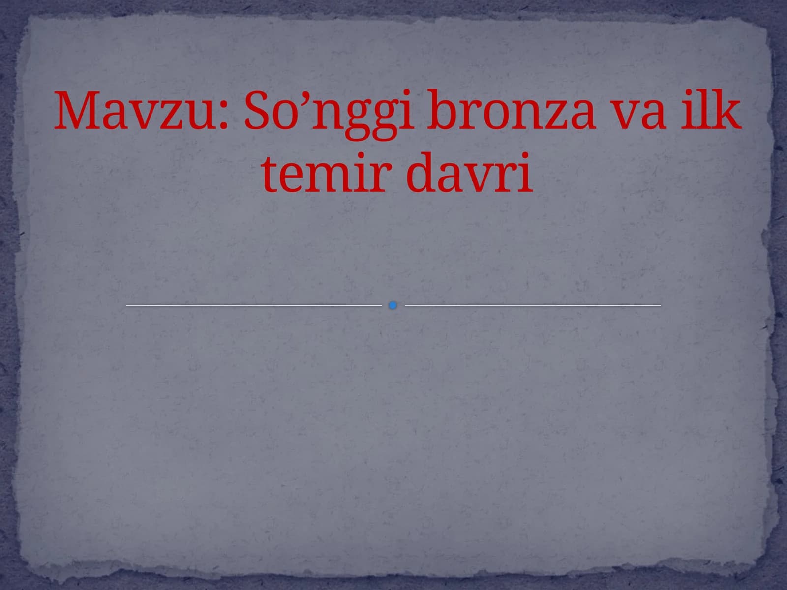 So’nggi bronza va ilk temir davri