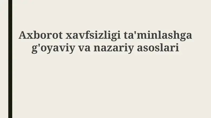 Axborot xavfsizligining mafkuraviy va nazariy asoslari