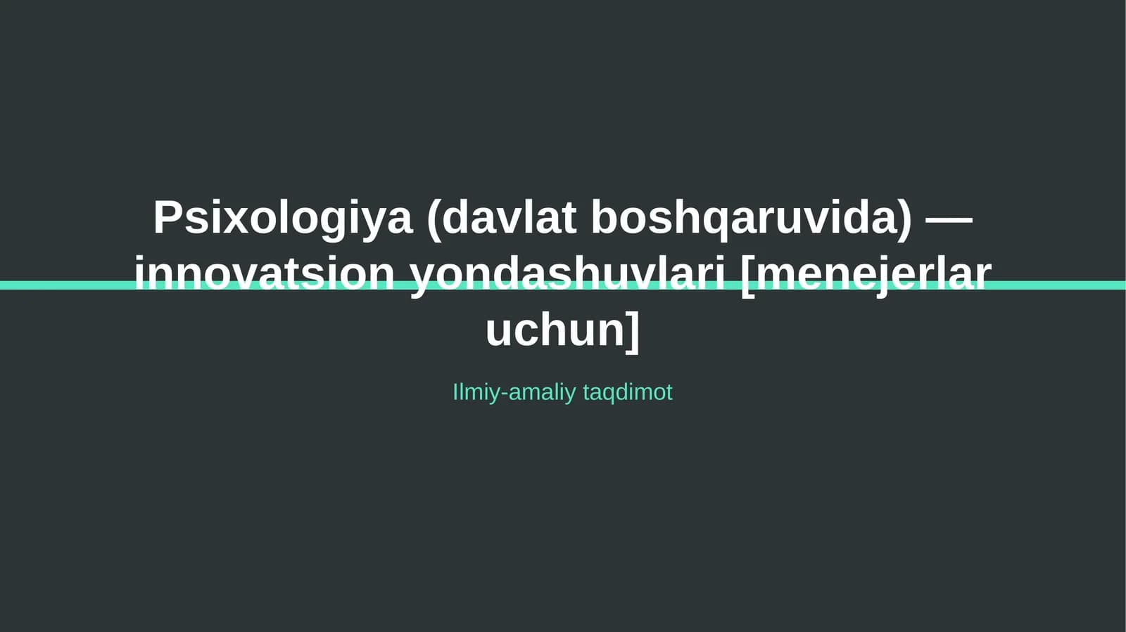 Psixologiya (davlat boshqaruvida) — innovatsion yondashuvlari [menejerlar uchun]