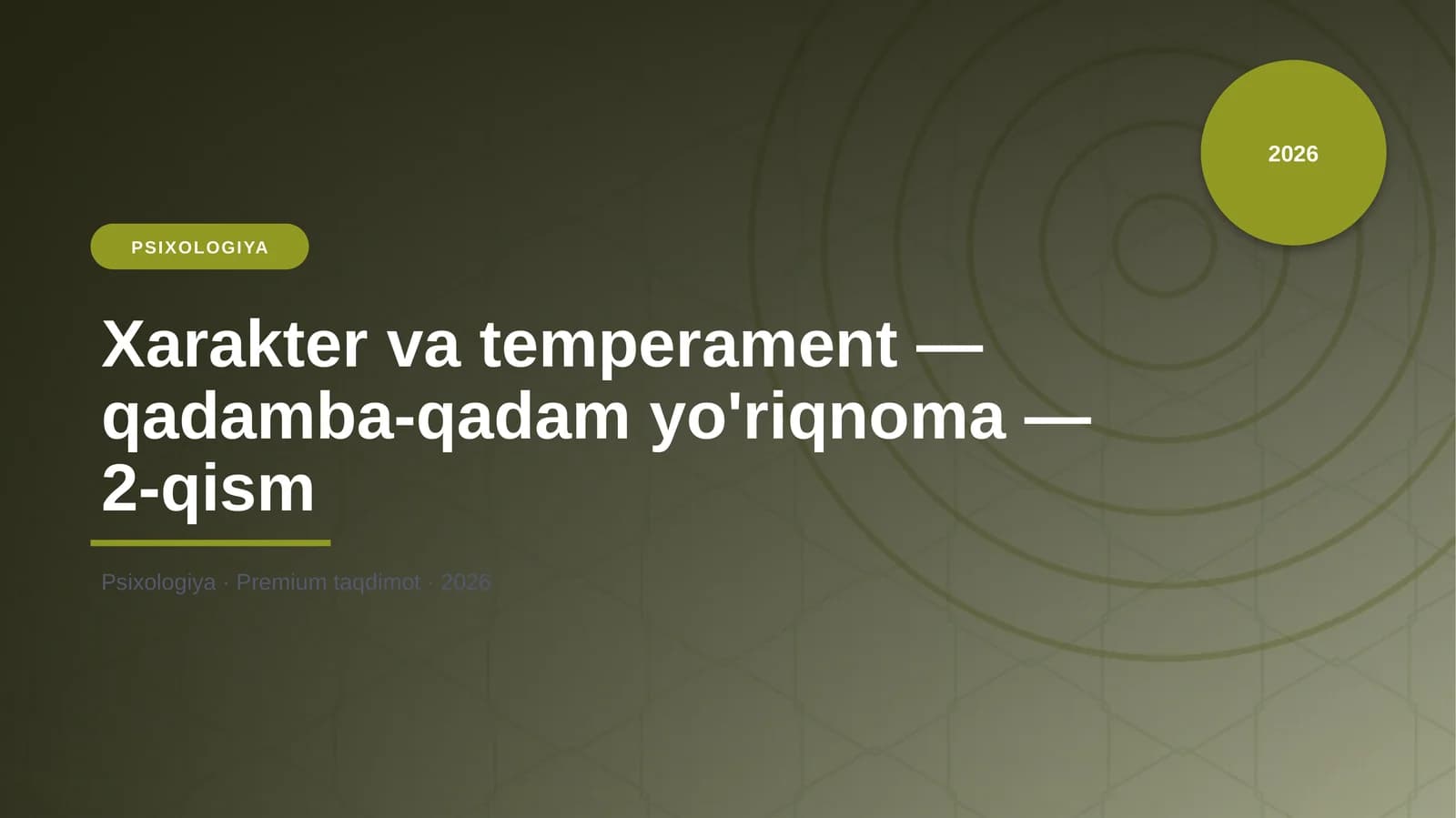 Xarakter va temperament — qadamba-qadam yo'riqnoma — 2-qism