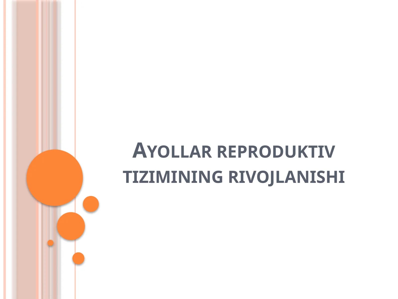 Ayollar reproduktiv tizimining rivojlanishi