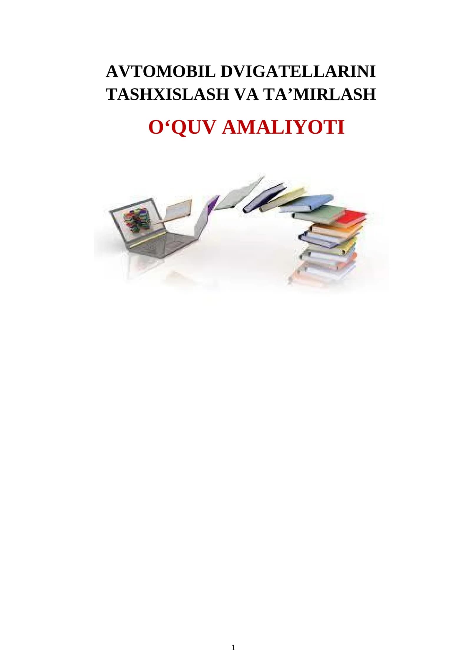 AVTOMOBIL DVIGATELLARINI TASHXISLASH VA TA’MIRLASH O‘QUV AMALIYOTI