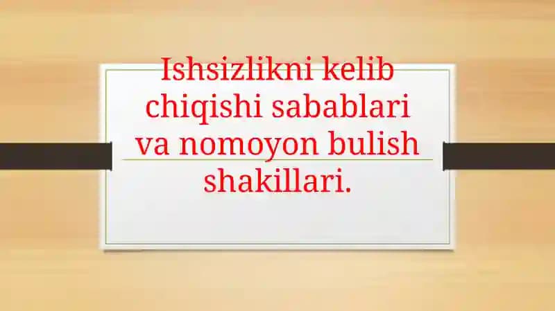 Ishsizlikningijtimoiy-iqtisodiymazmuni
