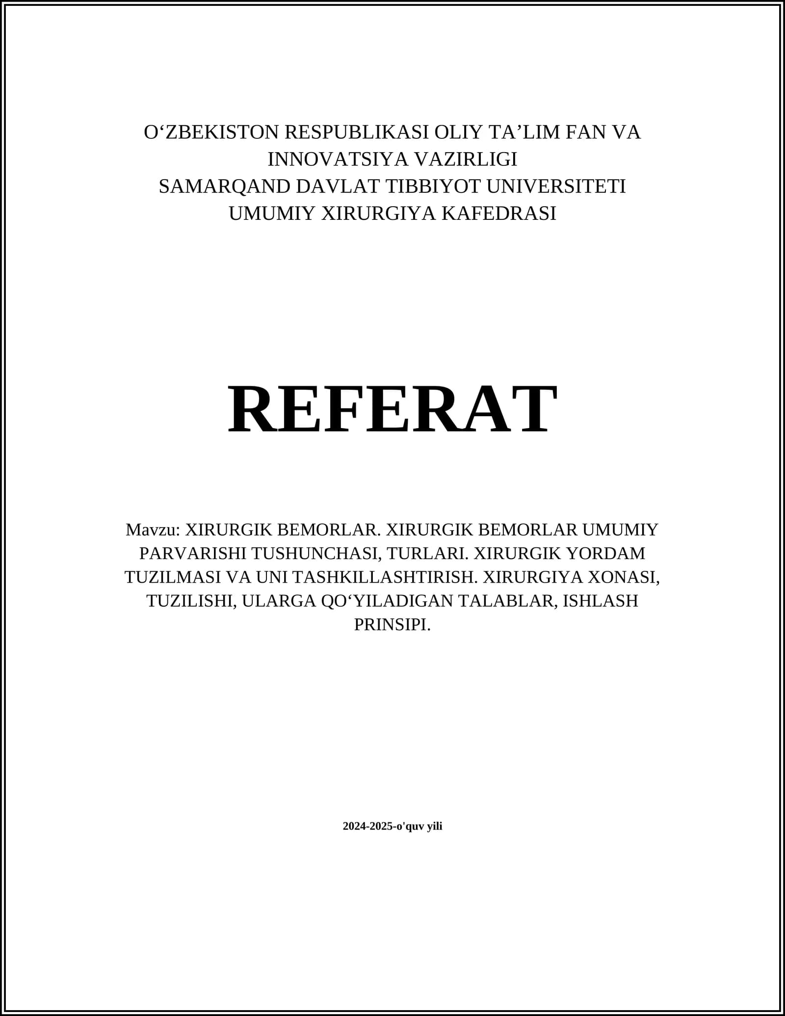 XIRURGIK BEMORLAR. XIRURGIK BEMORLAR UMUMIY PARVARISHI TUSHUNCHASI, TURLARI. XIRURGIK YORDAM TUZILMASI VA UNI TASHKILLASHTIRISH. XIRURGIYA XONASI, TUZILISHI, ULARGA QOʻYILADIGAN TALABLAR, ISHLASH PRINSIPI