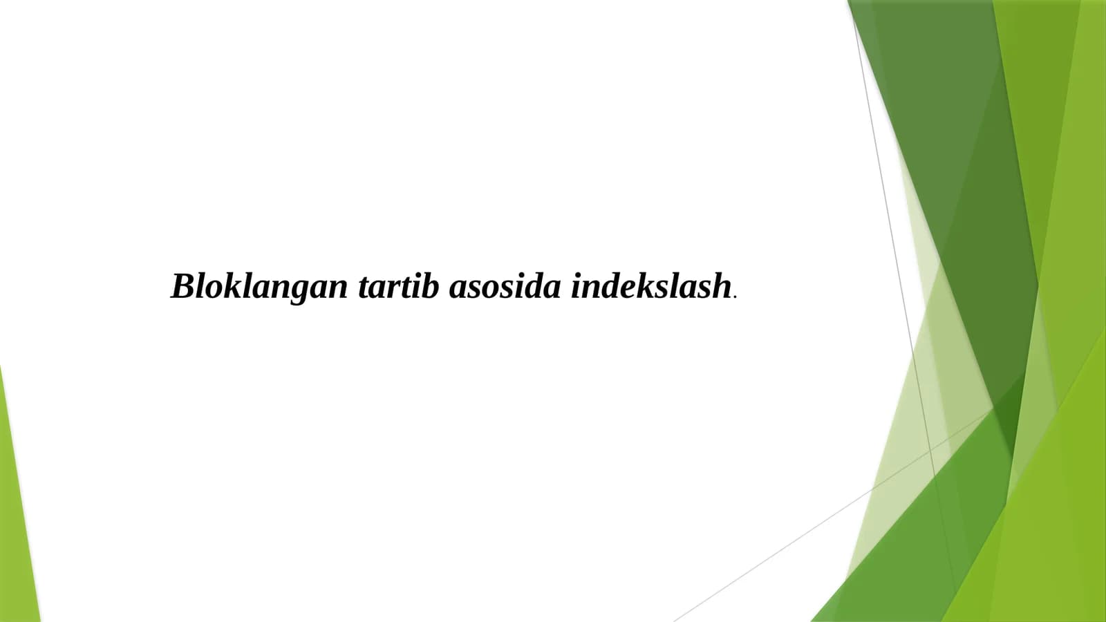 Bloklangan tartib asosida indekslash.