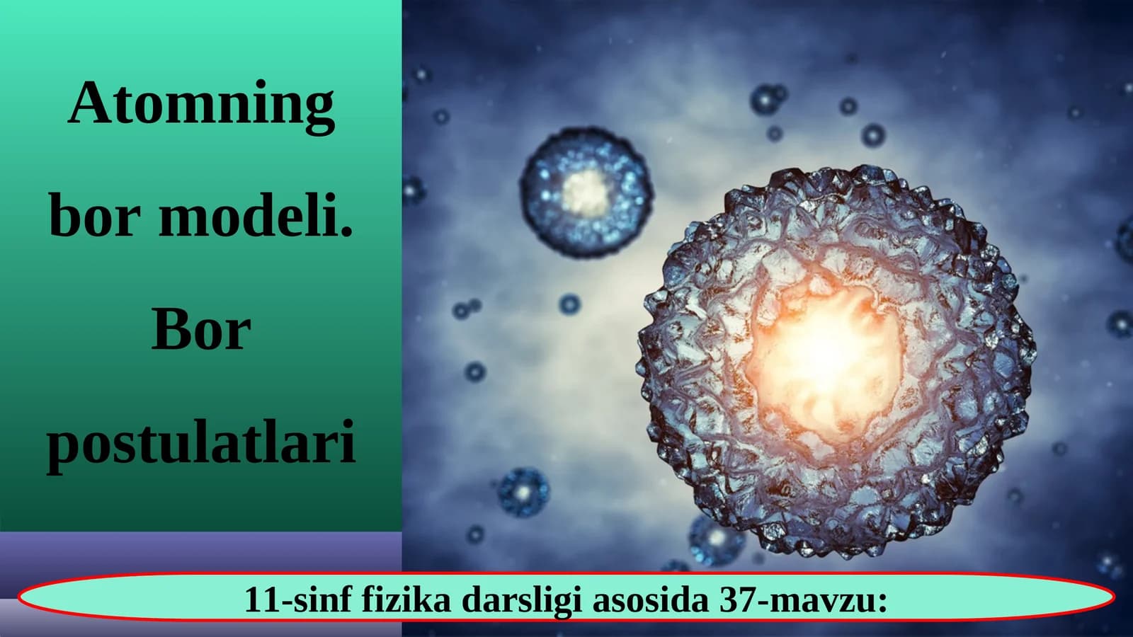 Atomning bor modeli. Bor postulatlari