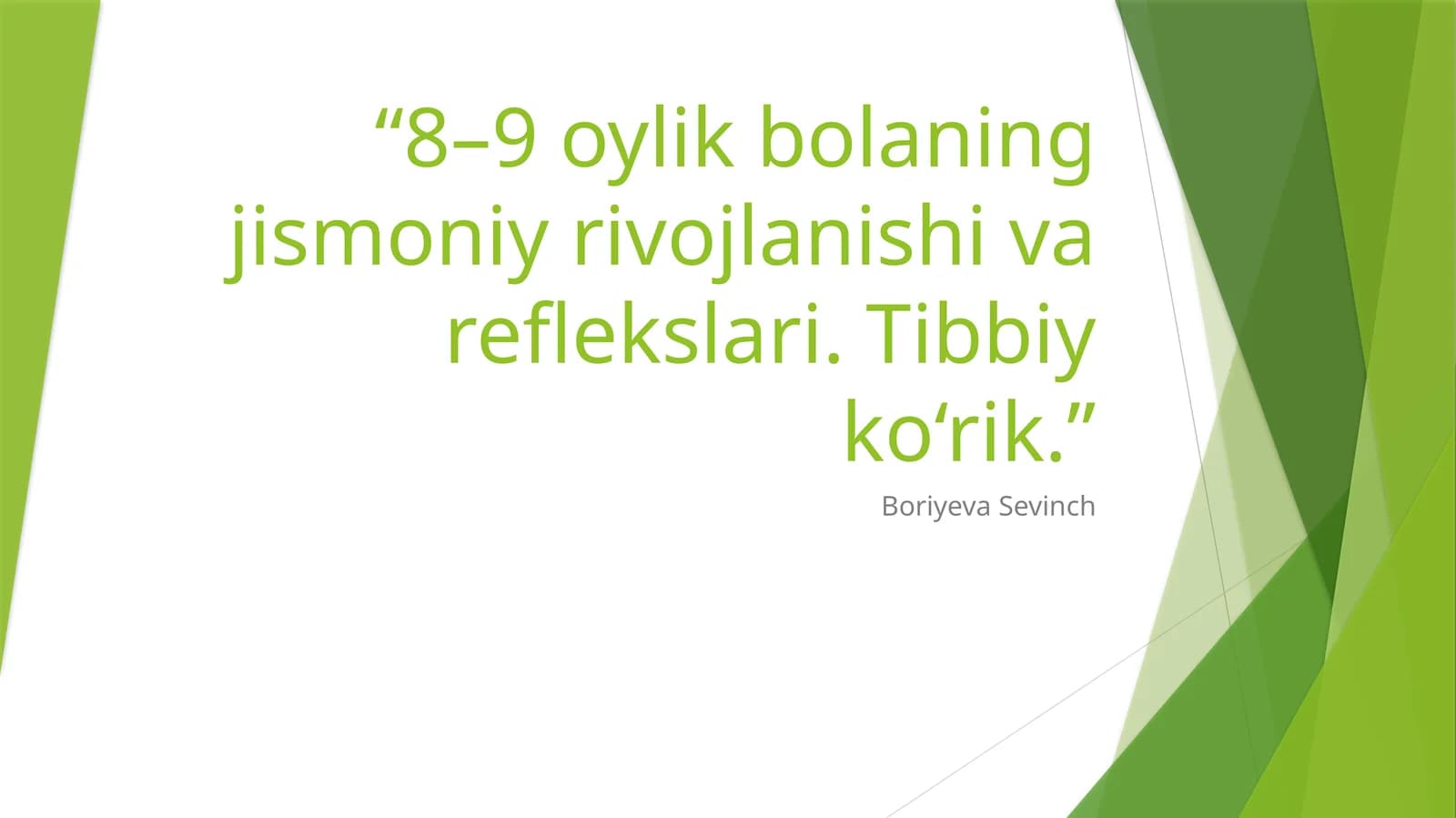 8–9 oylik bola Tibbiy ko‘rik