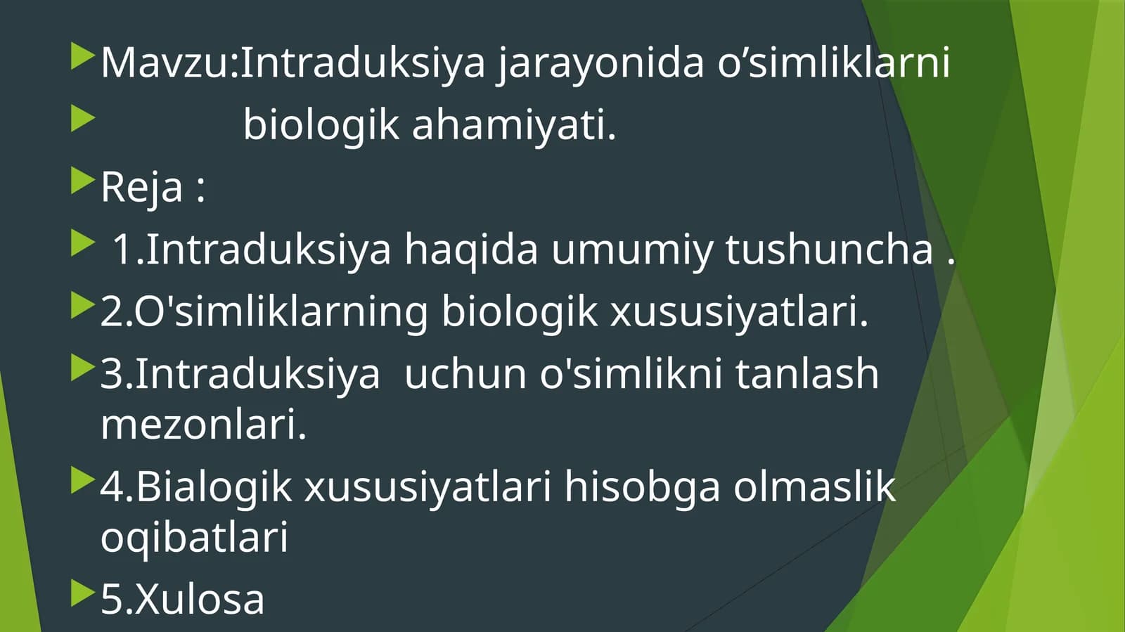 Intraduksiya jarayonida o’simliklarni biologik ahamiyati mavzusida taqdimot