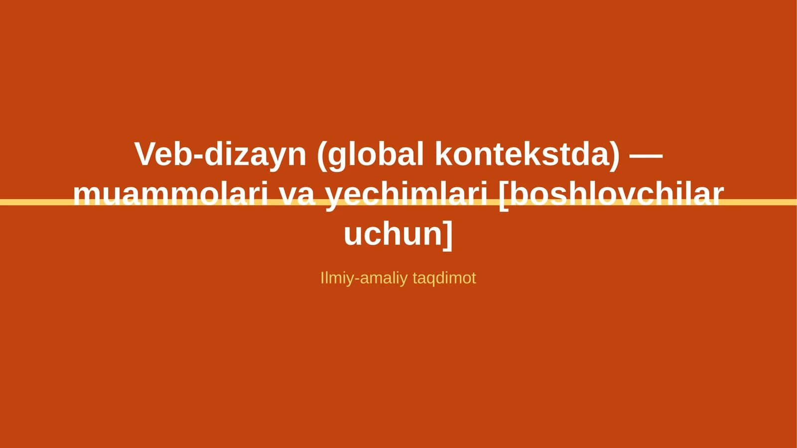Veb-dizayn (global kontekstda) — muammolari va yechimlari [boshlovchilar uchun]
