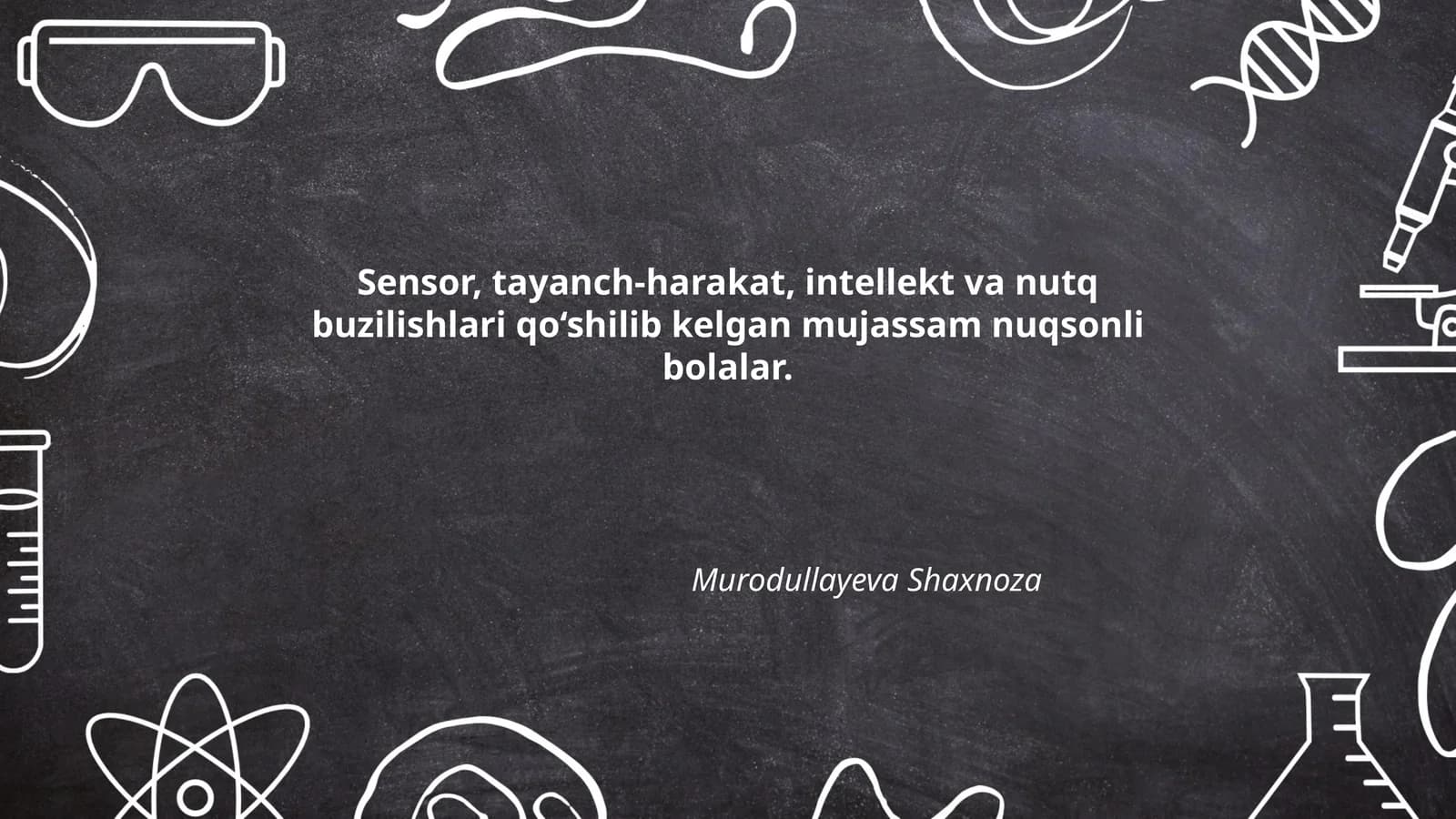 Sensor, tayanch-harakat, intellekt va nutq buzilishlari qo‘shilib kelgan mujassam nuqsonli bolalar. Murodullayeva Shaxnoza