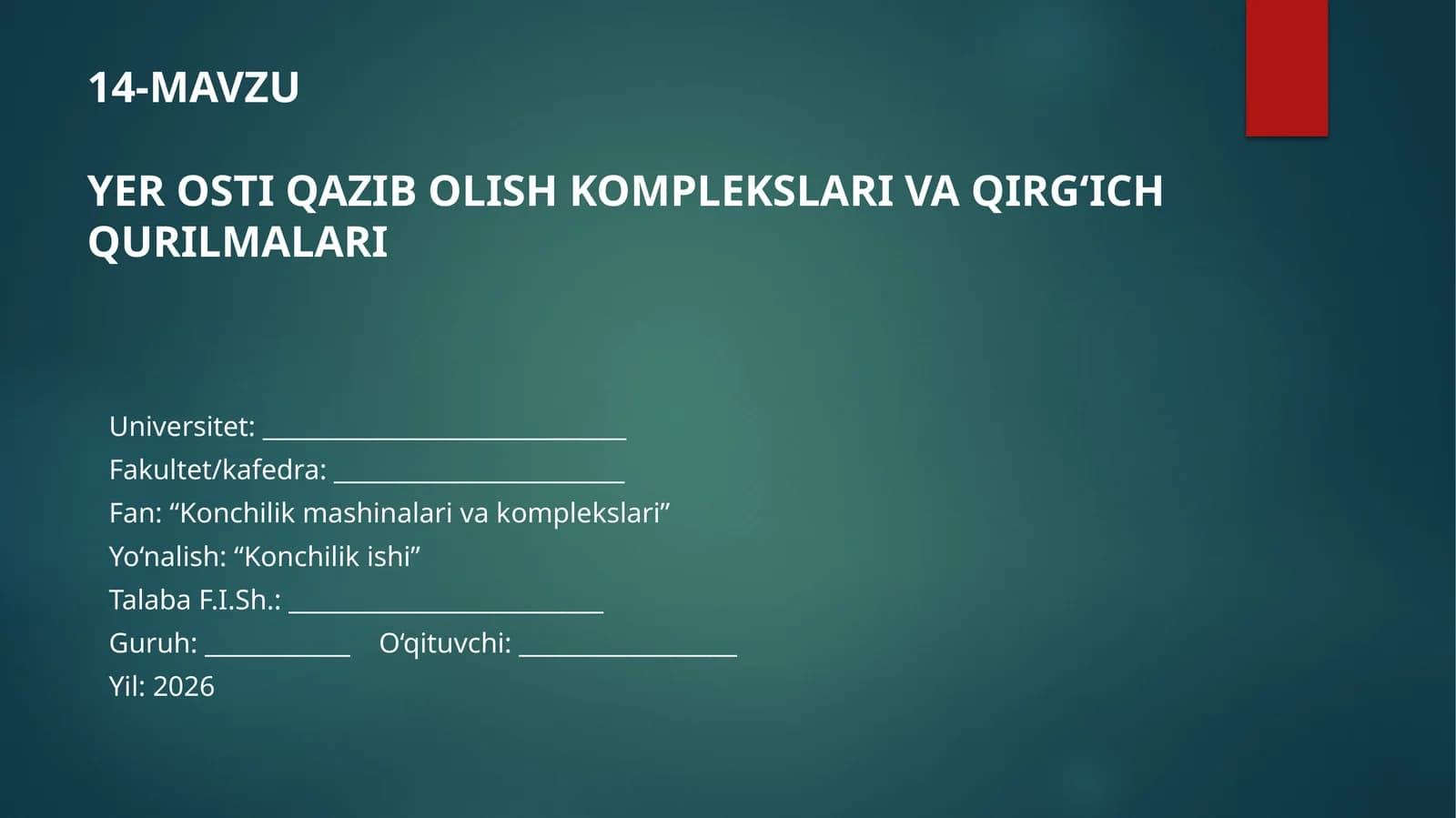 YER OSTI QAZIB OLISH KOMPLEKSLARI VA QIRG‘ICH QURILMALARI