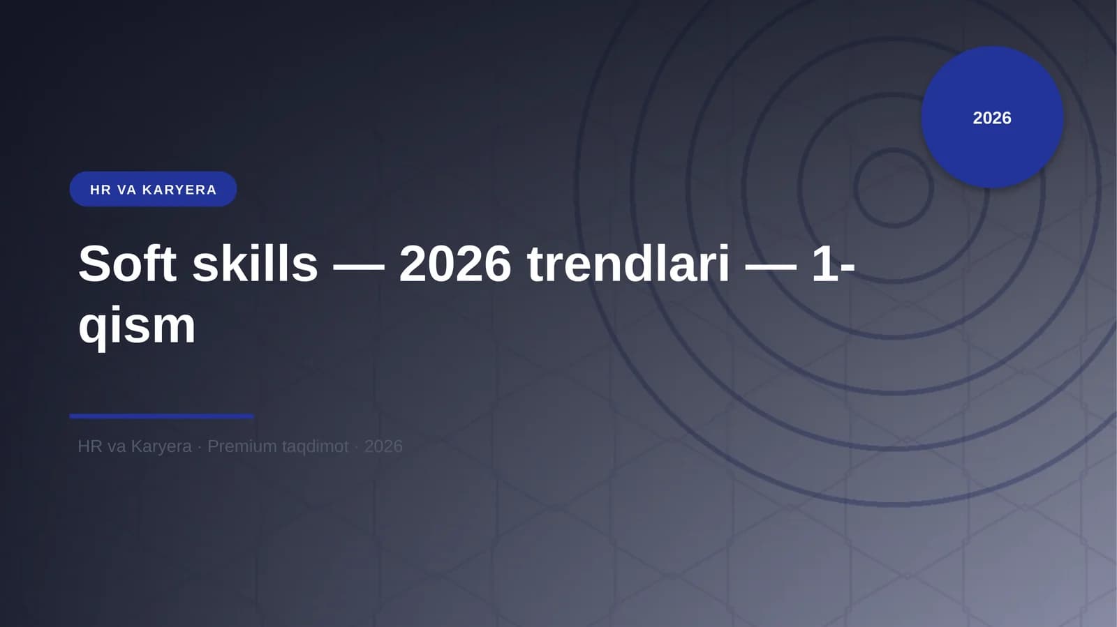 Soft skills — 2026 trendlari — 1-qism