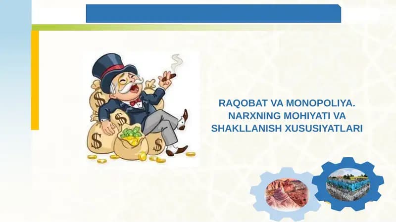 RAQOBAT VA MONOPOLIYA. NARXNING MOHIYATI VA SHAKLLANISH XUSUSIYATLARI
