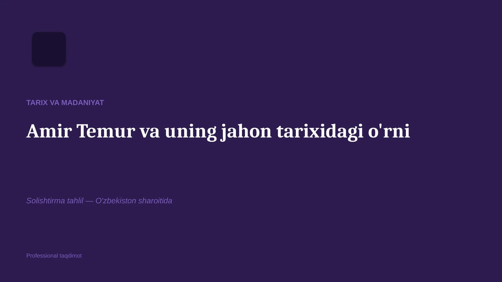 Amir Temur va uning jahon tarixidagi o'rni