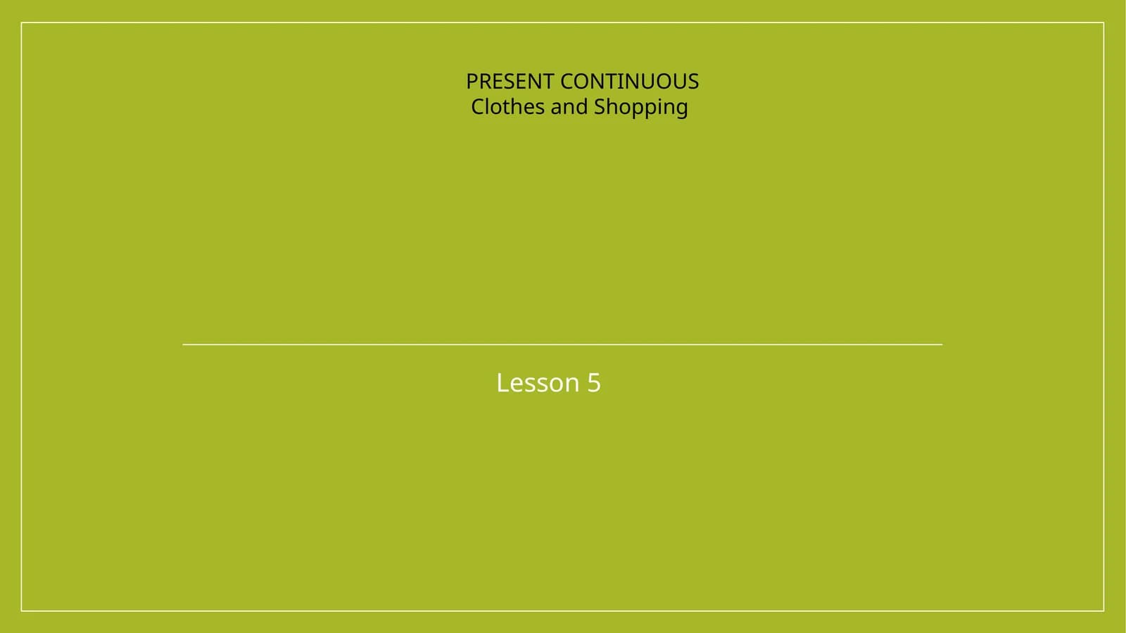 PRESENT CONTINUOUS Clothes and Shopping