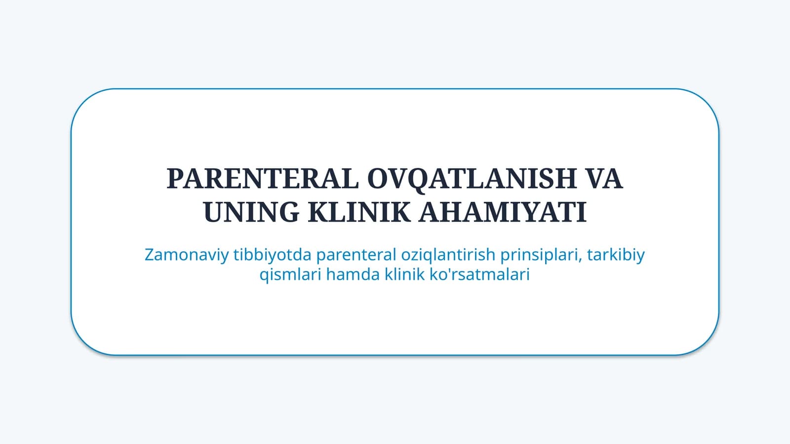 Parenteral ovqatlanish va uning klinik ahamiyati — 15 slayd