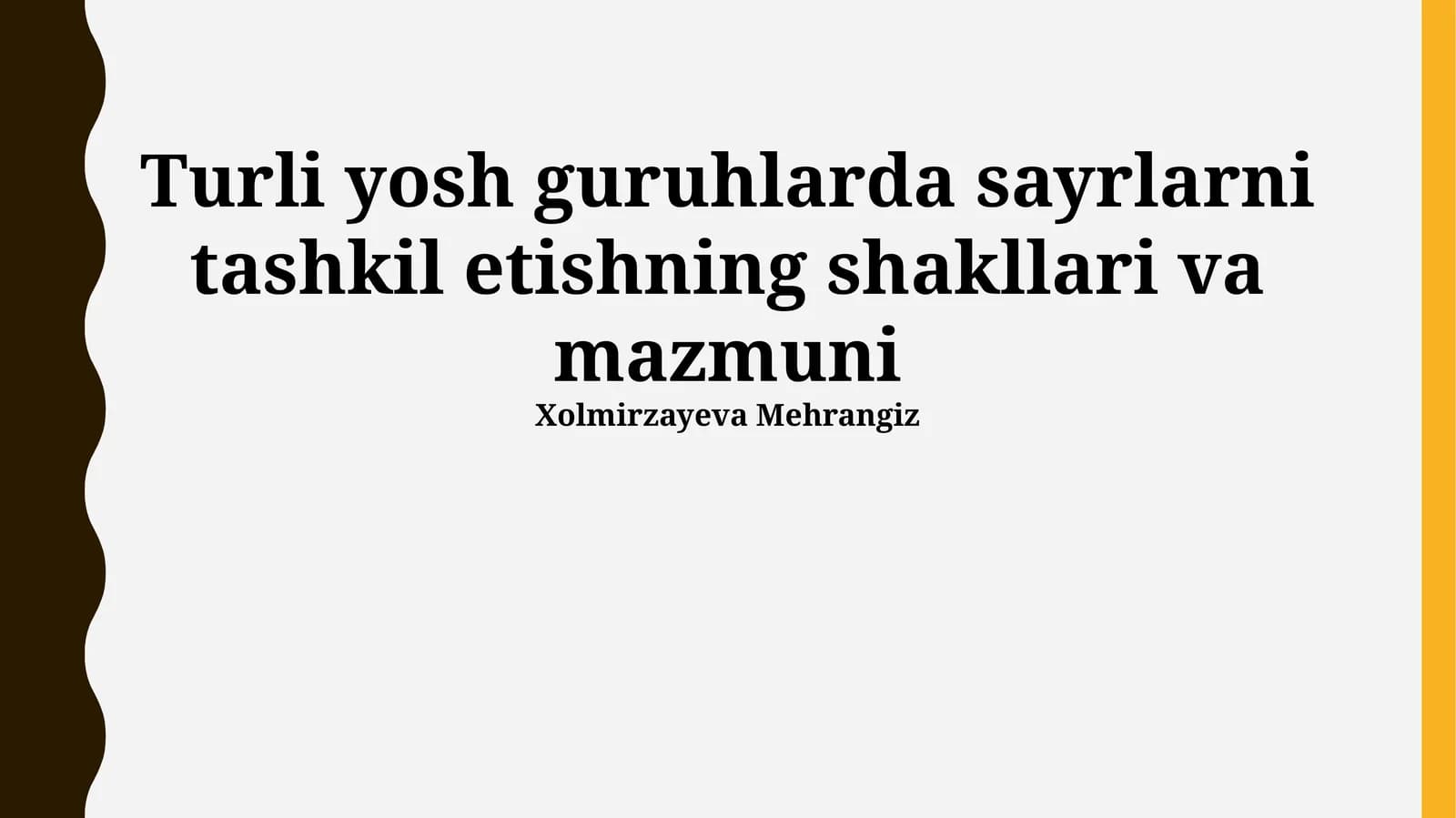Turli yosh guruhlarda sayrlarni tashkil etishning shakllari va mazmuni