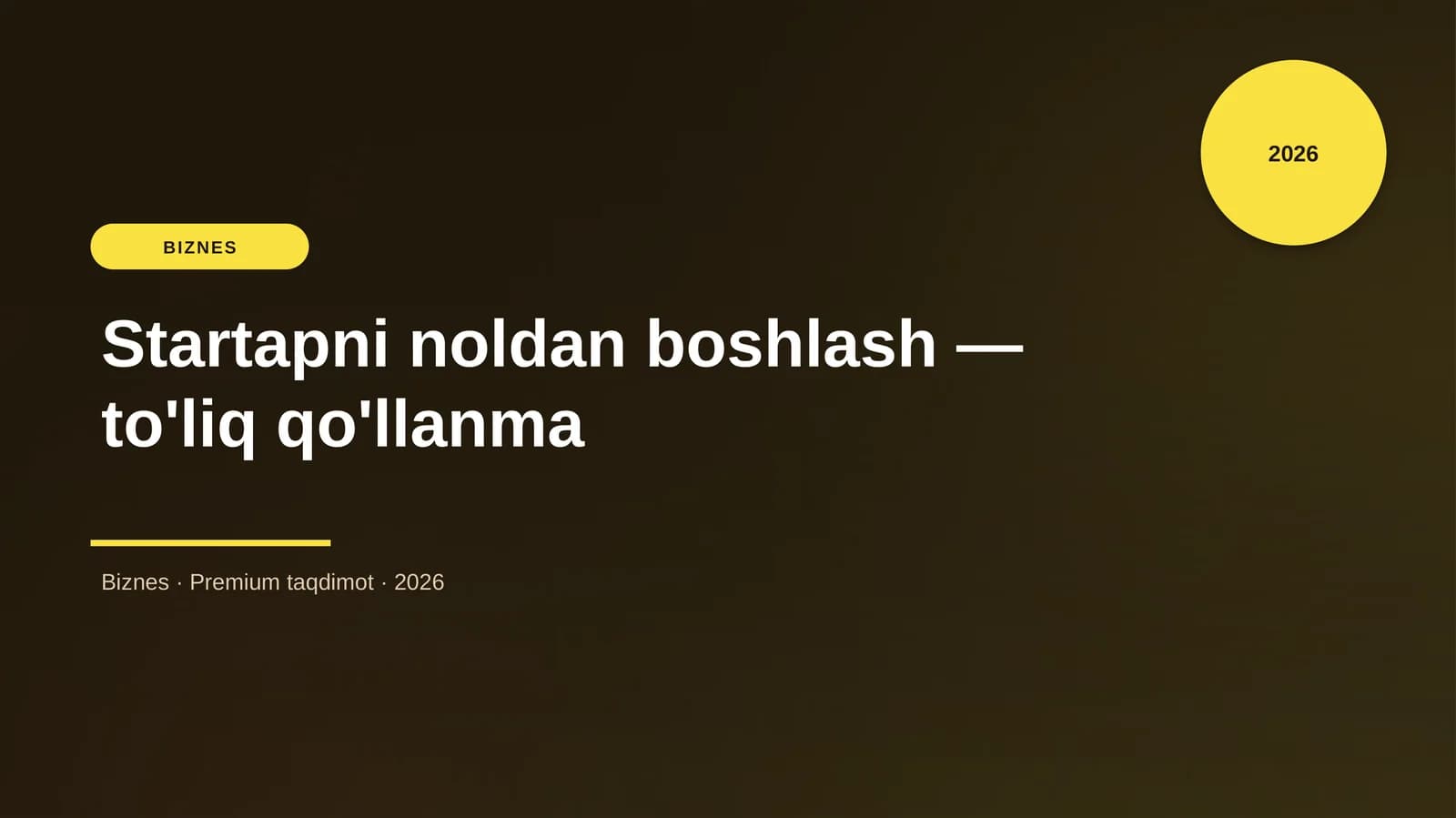 Startapni noldan boshlash — to'liq qo'llanma