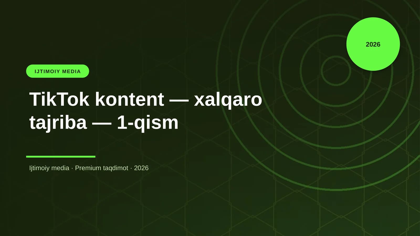 TikTok kontent — xalqaro tajriba — 1-qism