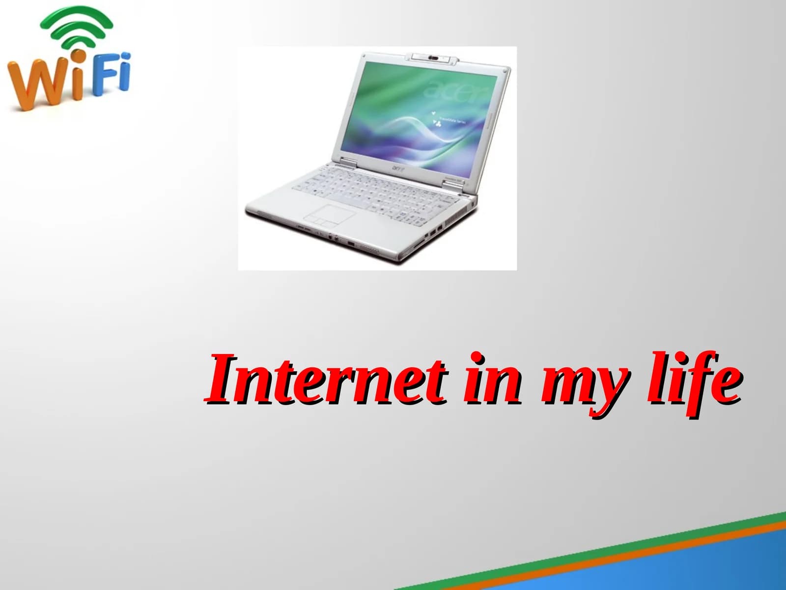 Internet in my life
