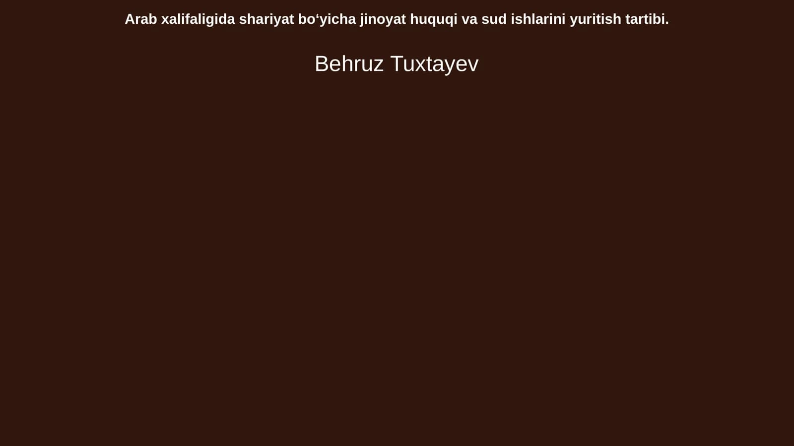 Arab xalifaligida shariyat boʻyicha jinoyat huquqi va sud ishlarini yuritish tartibi