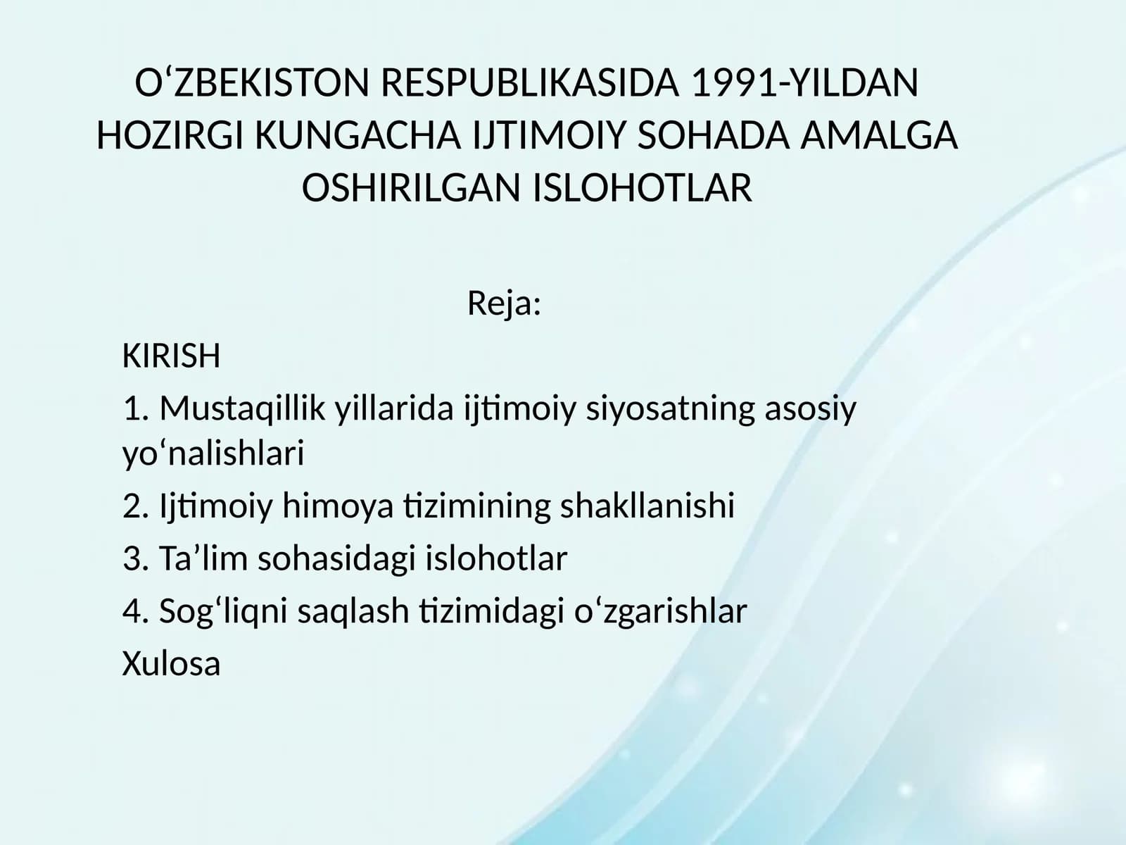 O‘ZBEKISTON RESPUBLIKASIDA 1991-YILDAN HOZIRGI KUNGACHA IJTIMOIY SOHADA AMALGA OSHIRILGAN ISLOHOTLAR