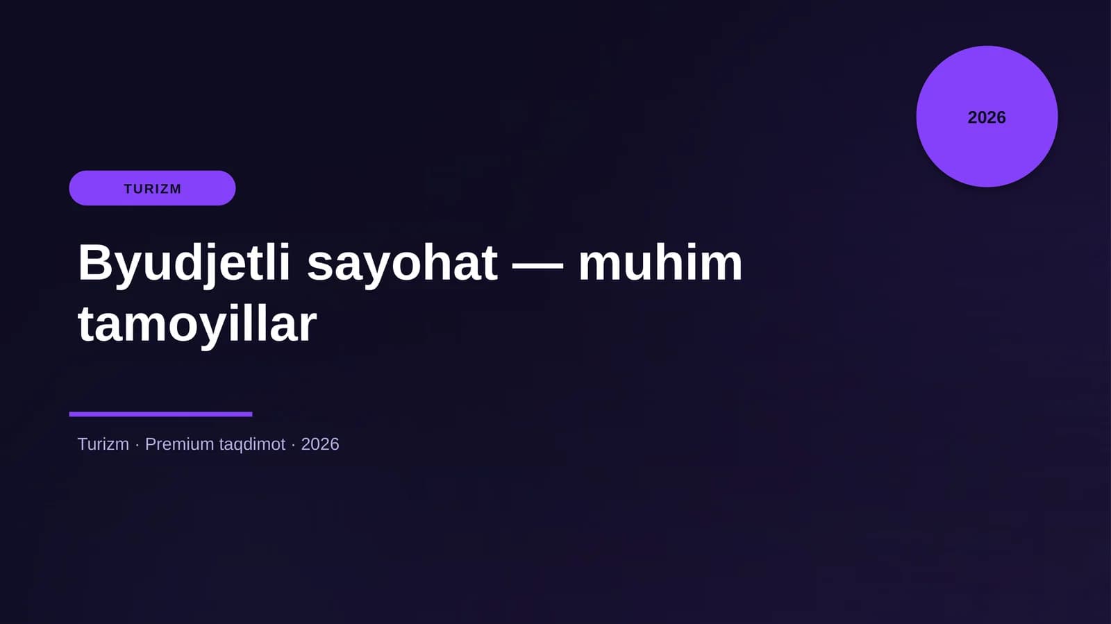 Byudjetli sayohat — muhim tamoyillar