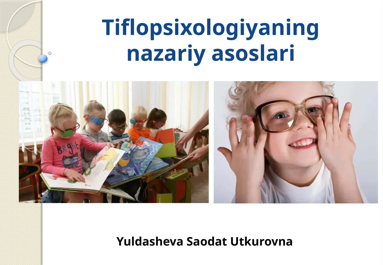 Tiflopsixologiyaning nazariy asoslari