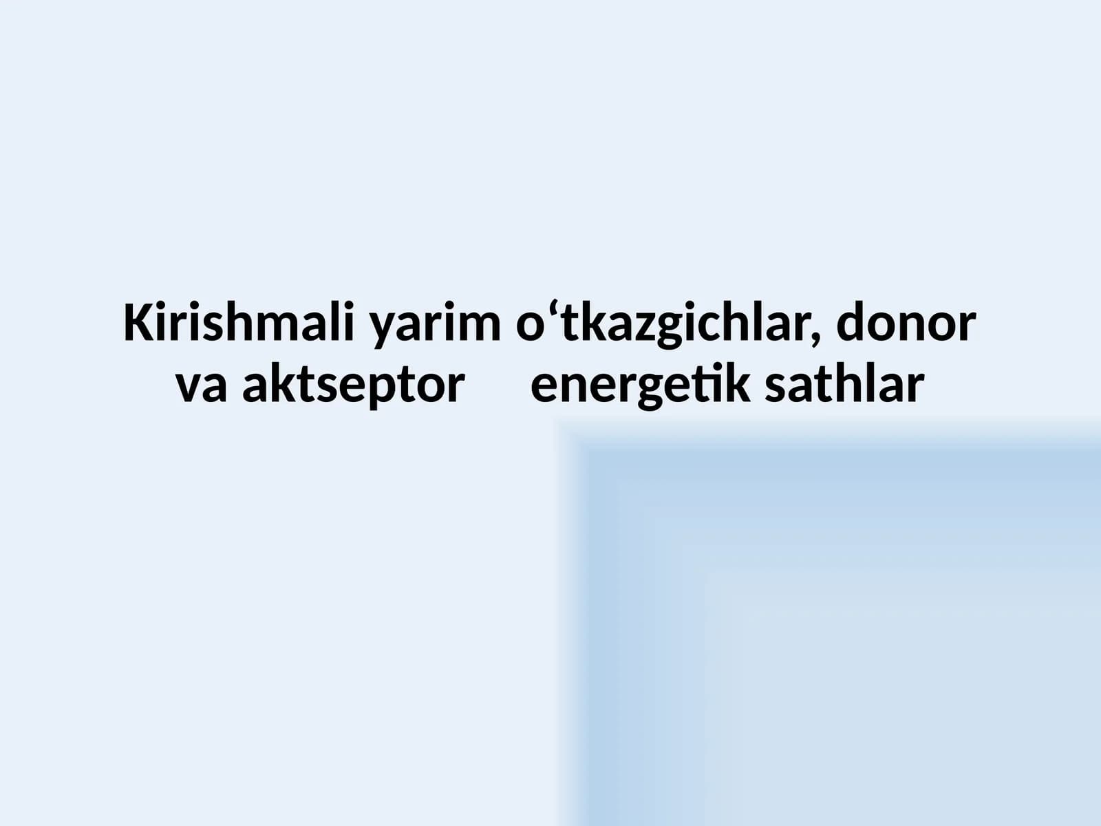 Kirishmali yarimo‘tkazgichlar, donor va aktsioner energetik sathlar