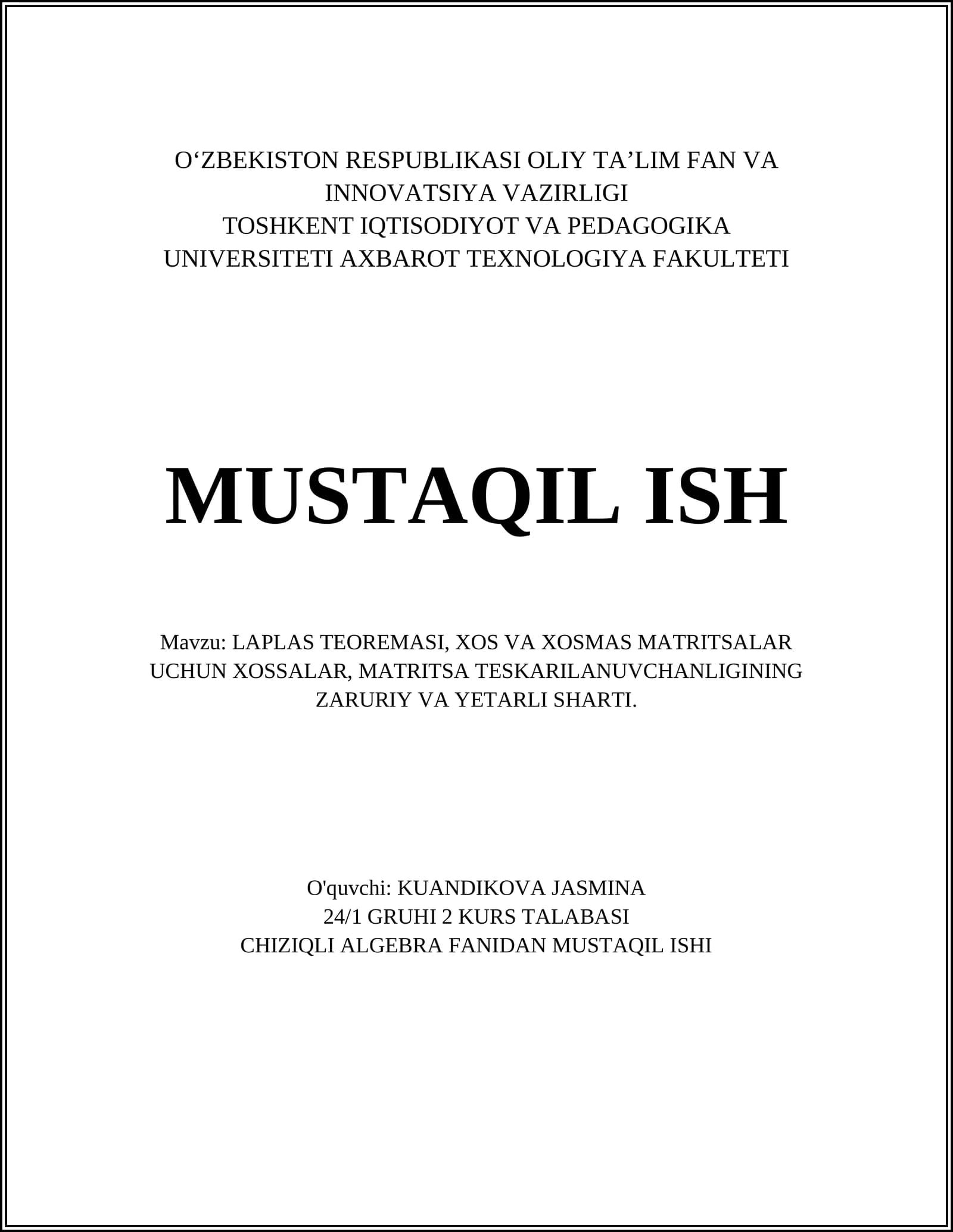 LAPLAS TEOREMASI, XOS VA XOSMAS MATRITSALAR UCHUN XOSSALAR, MATRITSA TESKARILANUVCHANLIGINING ZARURIY VA YETARLI SHARTI