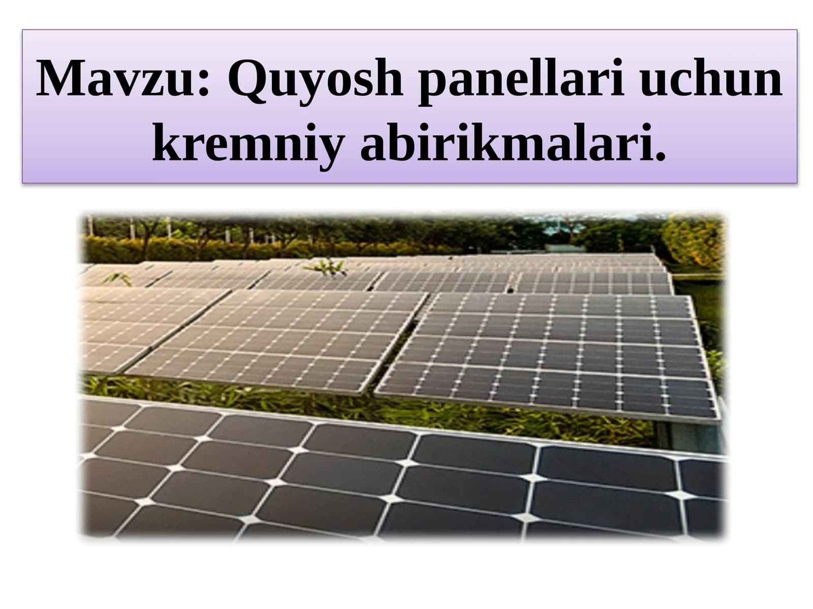Quyosh  panellari  uchun  kremniy  birikmalari