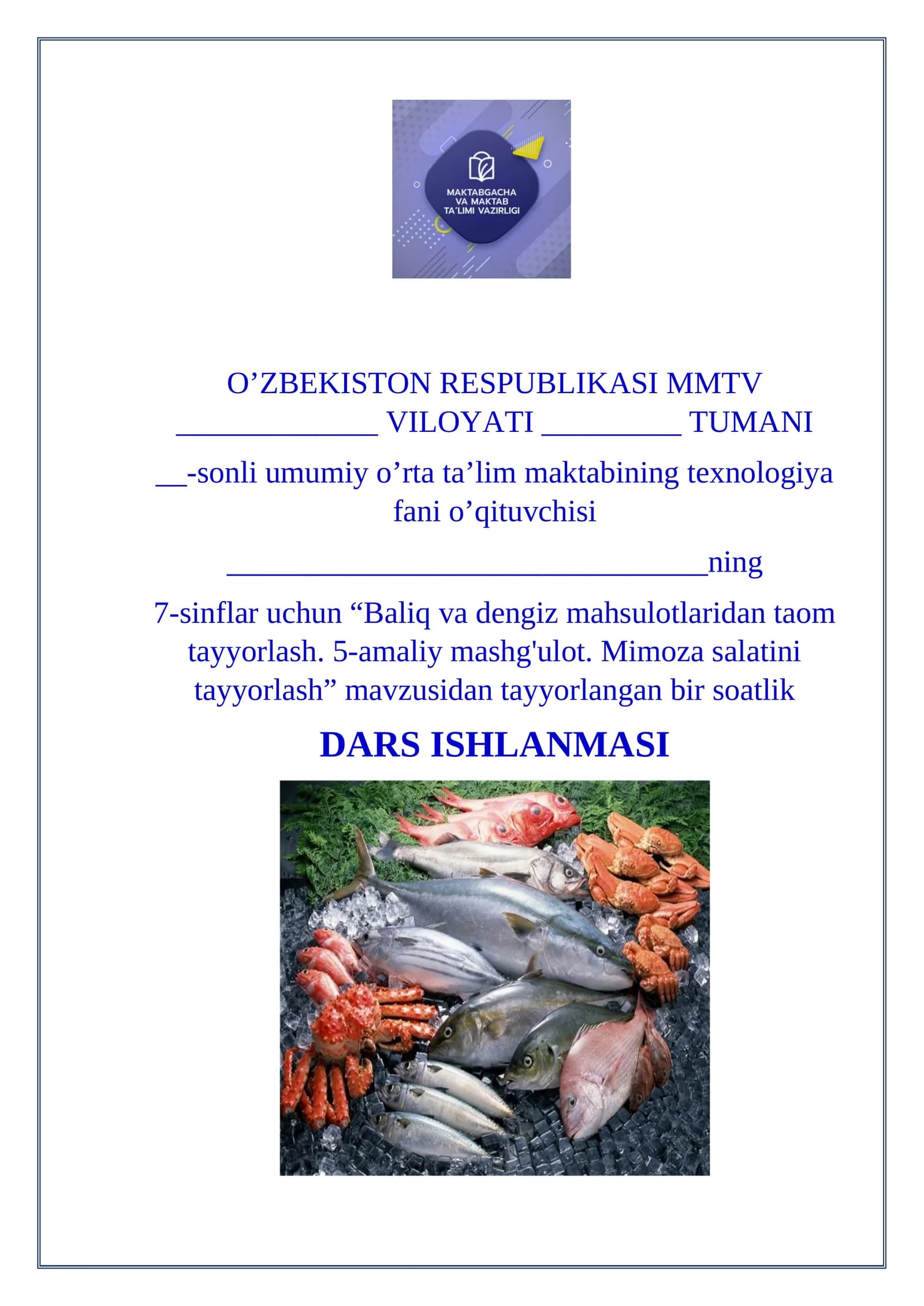 Baliq va dengiz mahsulotlaridan taom tayyorlash. 5-amaliy mashg'ulot. Mimoza salatini tayyorlash