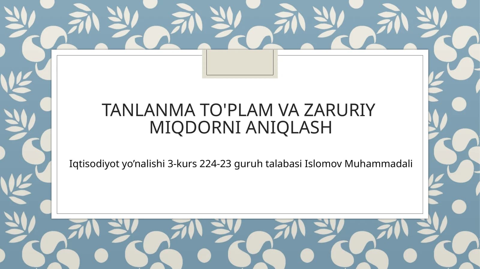 TANLANMA TO'PLAM VA ZARURIY MIQDORNI ANIQLASH