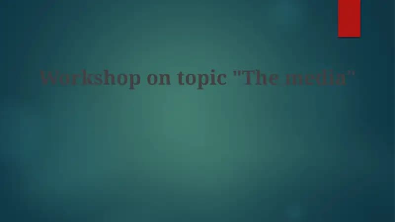 Workshop on topic "The media"