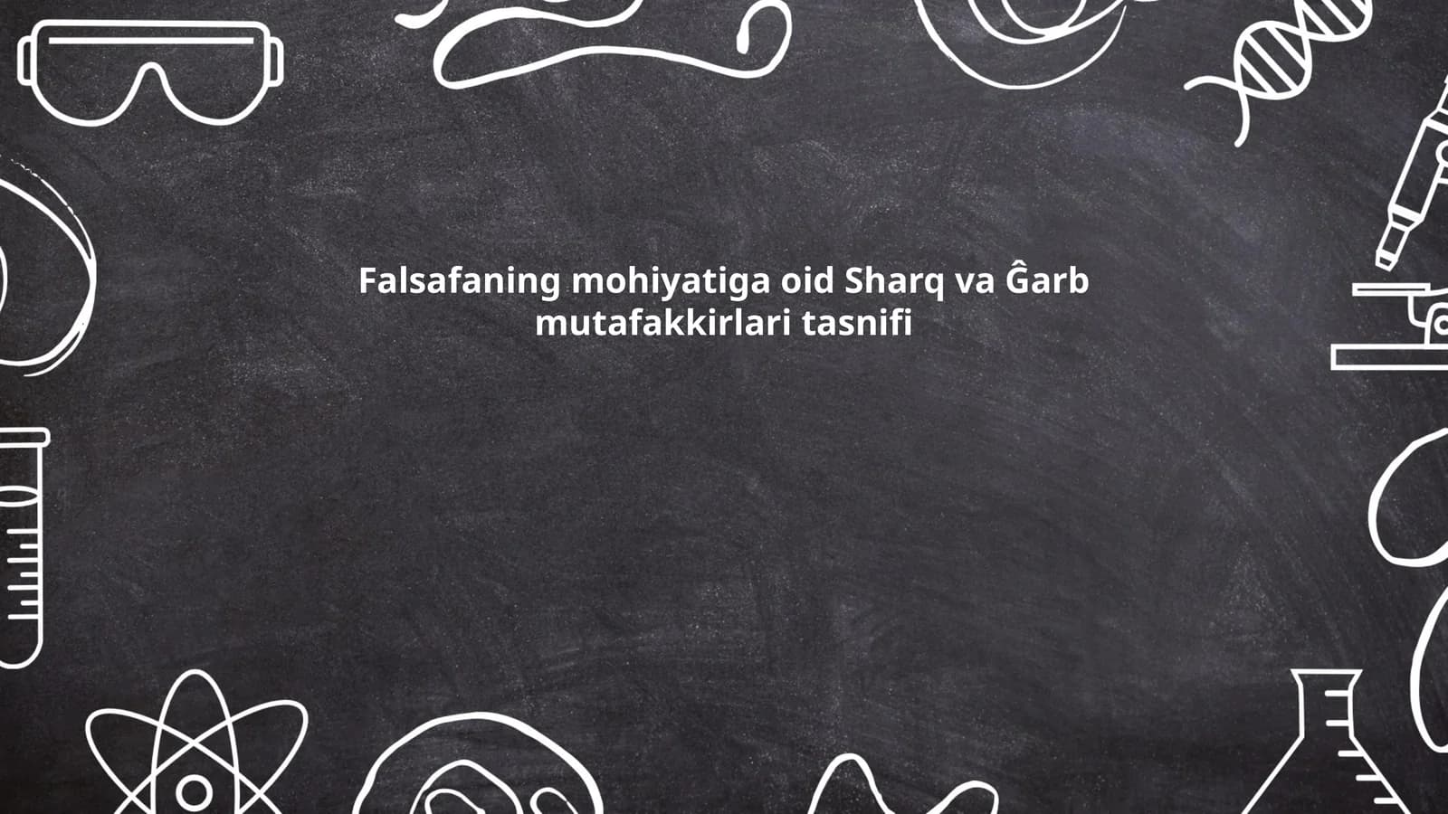 Falsafaning mohiyatiga oid Sharq va Ĝarb mutafakkirlari tasnifi