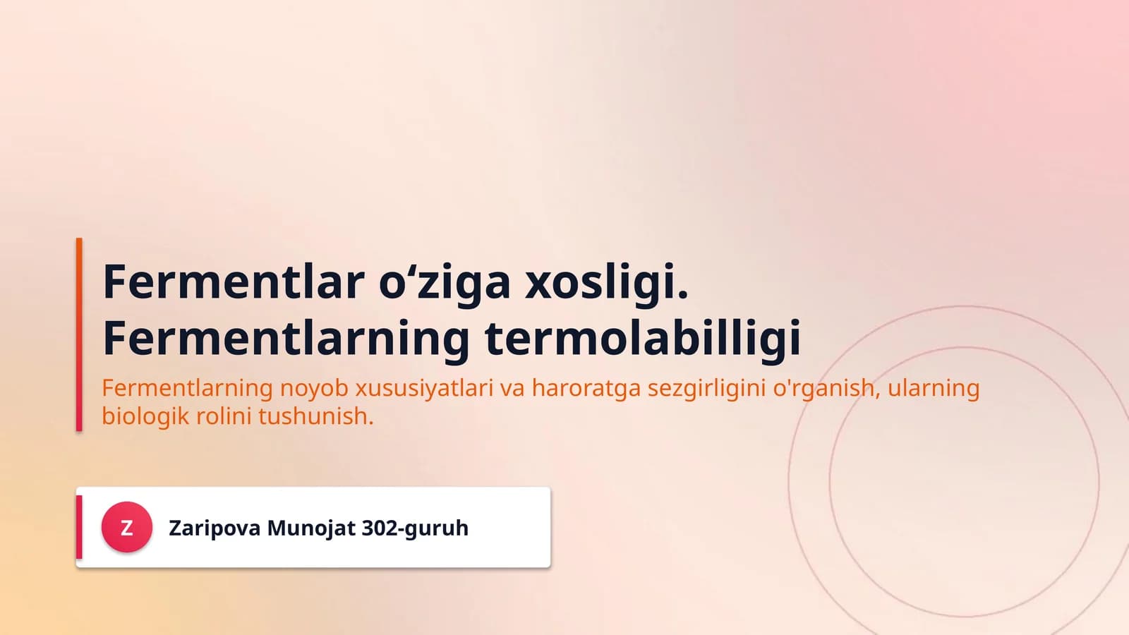 Fermentlar o‘ziga xosligi. Fermentlarning termolabilligi