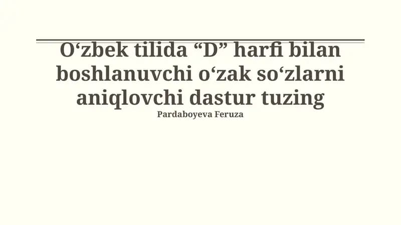 "Oʻzbek tilida“D” harfi bilan boshlanuvchi oʻzak soʻzlarni aniqlovchi dastur"