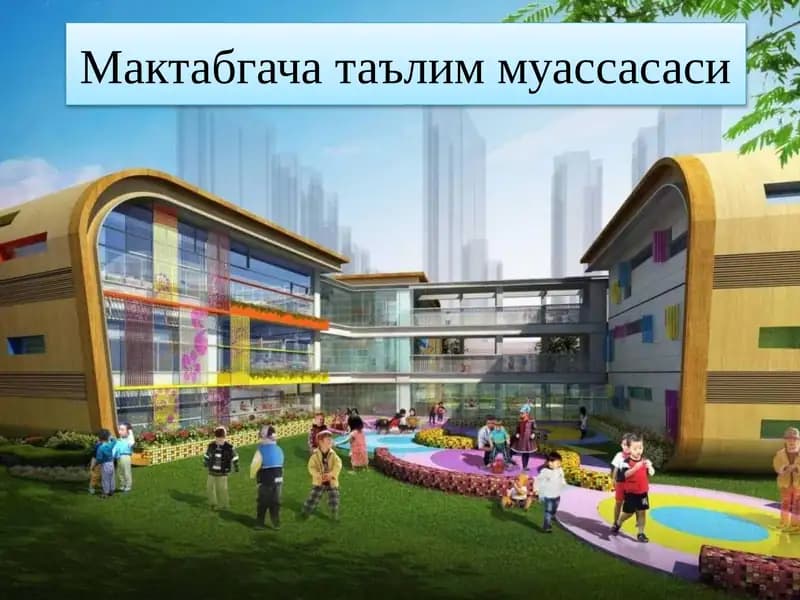 Maktabgacha ta'lim muassasalarini loyihalash