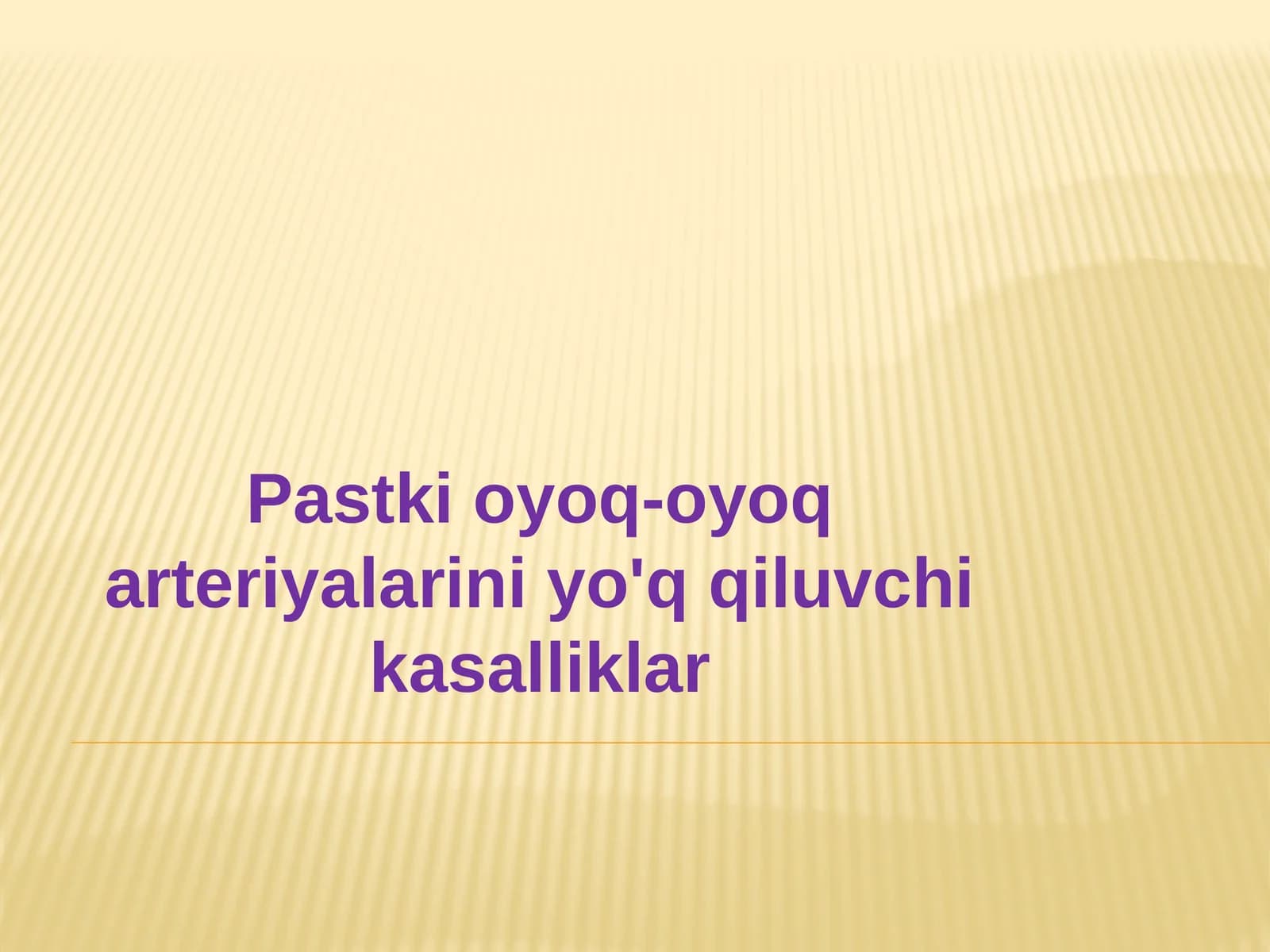 Pastki oyoq-oyoq arteriyalarini yo'q qiluvchi kasalliklar