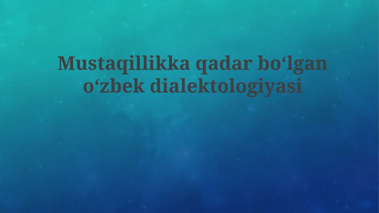 Mustaqillikka qadar boʻlgan oʻzbek dialektologiyasi