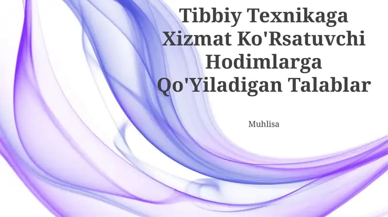 Tibbiy Texnikaga Xizmat Ko'Rsatuvchi Hodimlarga Qo'Yiladigan Talablar