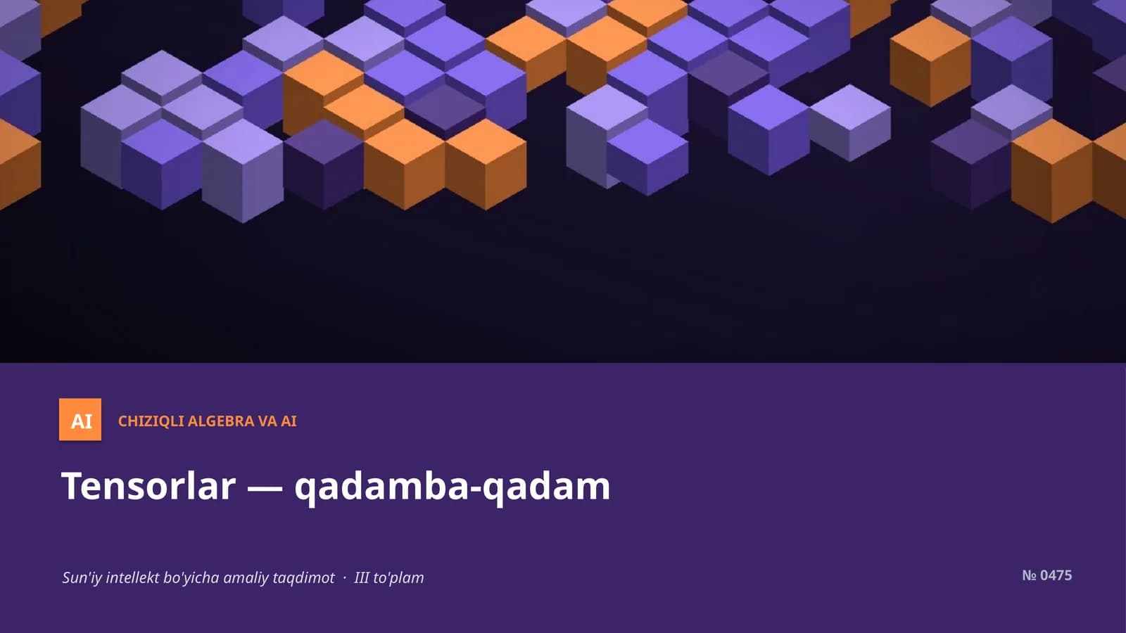 Tensorlar — qadamba-qadam
