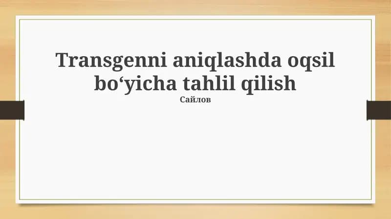 Transgenni aniqlashda oqsil boʻyicha tahlil qilish
