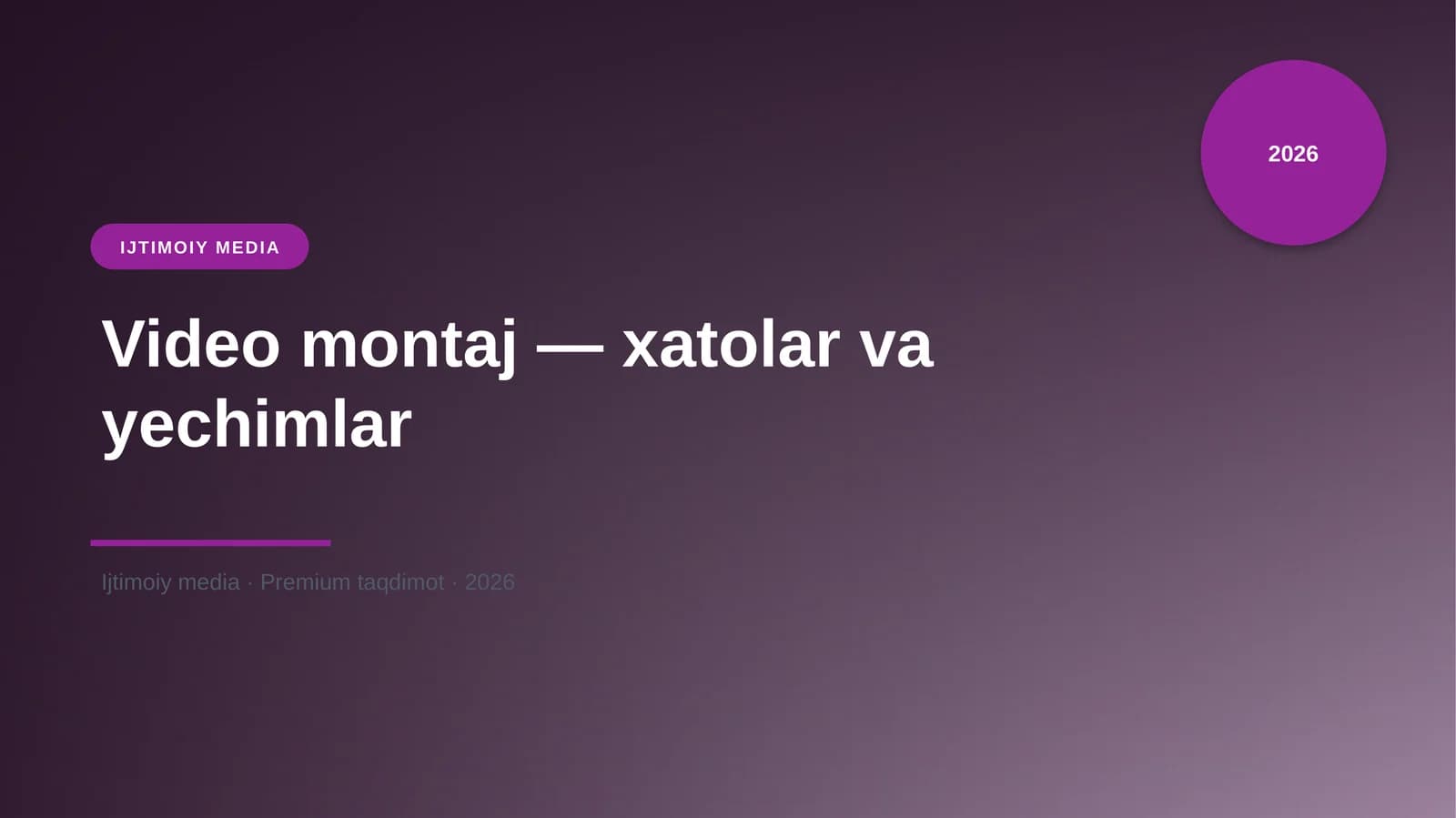Video montaj — xatolar va yechimlar