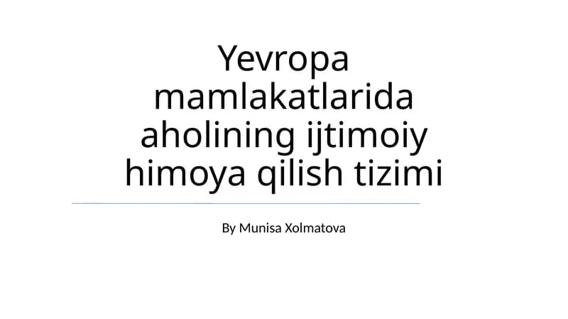 Yevropa mamlakatlarida aholining ijtimoiy himoya qilish tizimi