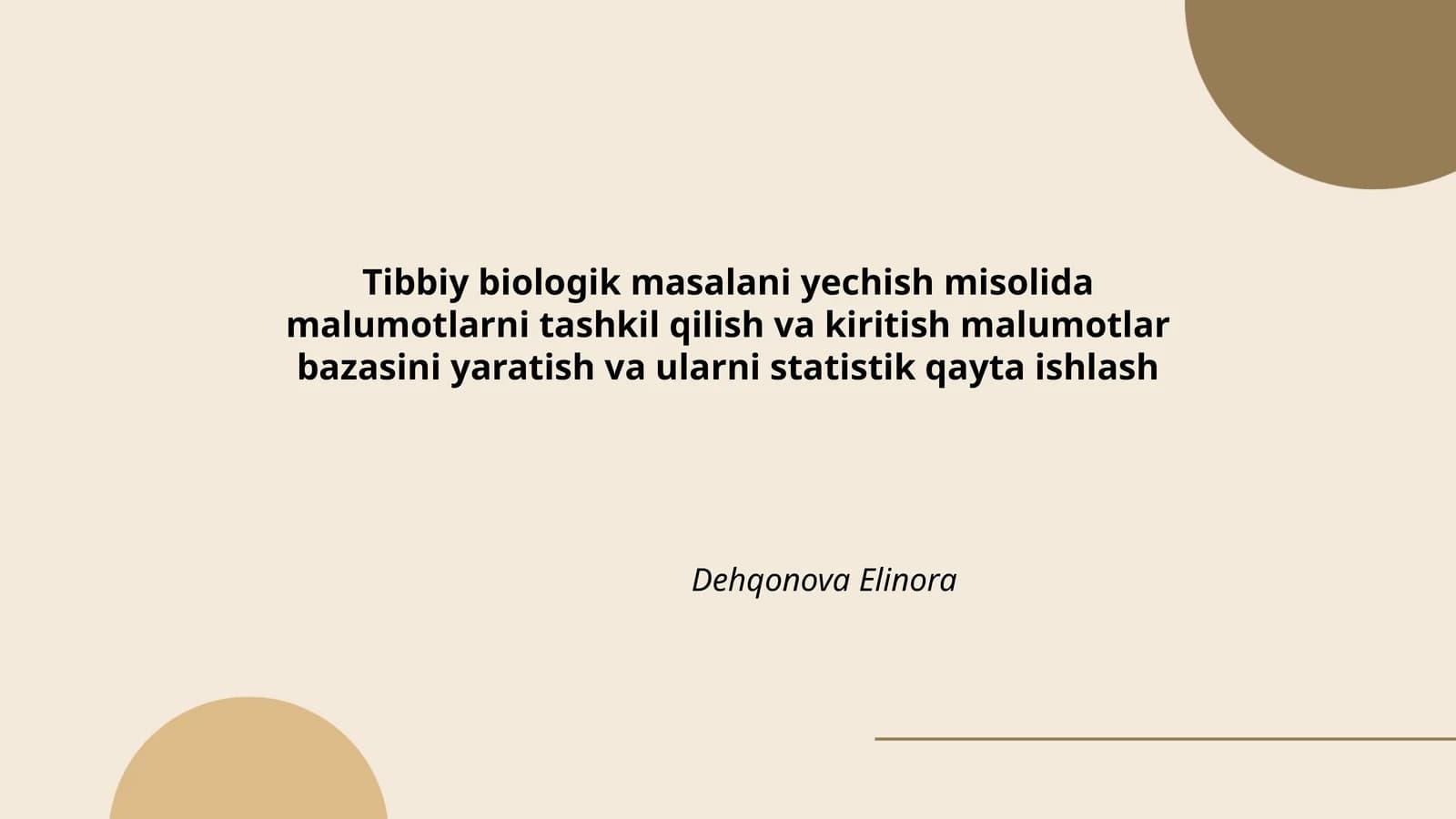 Tibbiy biologik masalani yechish misolida malumotlarni tashkil qilish va kiritish malumotlar bazasi