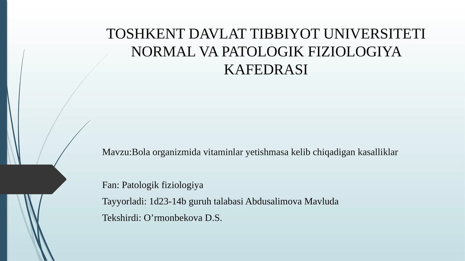 TOSHKENT DAVLAT TIBBIYOT UNIVERSITETI NORMAL VA PATOLOGIK FIZIOLOGIYA KAFEDRASI