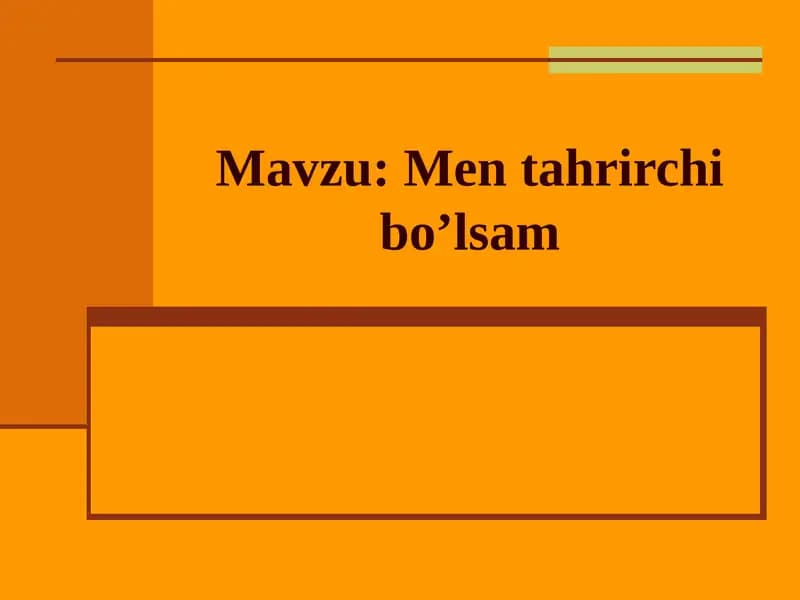 Men tahrirchi bo’lsam