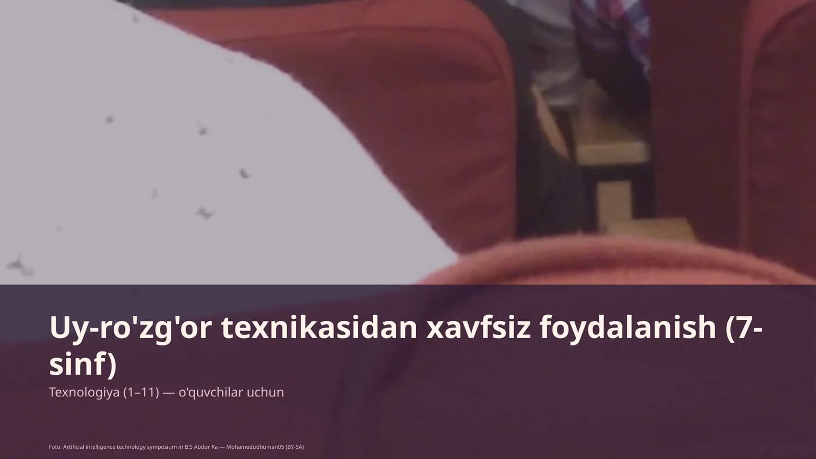 Uy-ro'zg'or texnikasidan xavfsiz foydalanish (7-sinf)